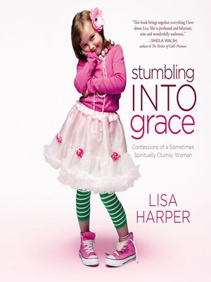 cover image of Stumbling Into Grace